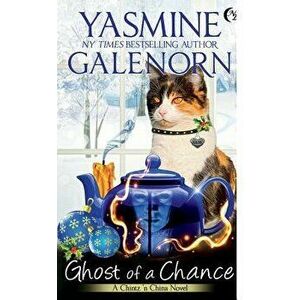 Ghost of a Chance, Paperback - Yasmine Galenorn imagine