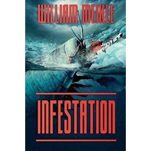 Infestation, Paperback - William Meikle imagine