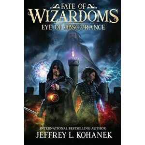Wizardoms: Eye of Obscurance, Paperback - Jeffrey L. Kohanek imagine