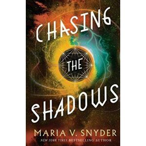 Chasing the Shadows, Paperback - Maria V. Snyder imagine