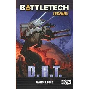 BattleTech Legends: D.R.T., Paperback - James D. Long imagine