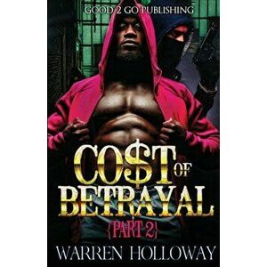 The Cost of Betrayal 2, Paperback - Warren Holloway imagine