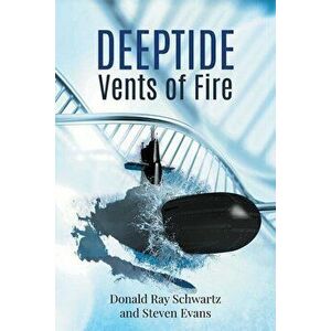Deeptide . . . Vents of Fire, Paperback - Donald Ray Schwartz imagine