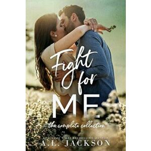Fight For Me: The Complete Collection, Paperback - A. L. Jackson imagine