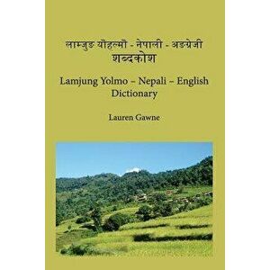 Lamjung Yolmo - Nepali - English Dictionary, Paperback - Lauren Gawne imagine