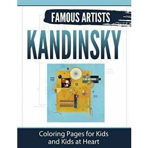 Kandinsky: Coloring Pages for Kids and Kids at Heart, Paperback - Hands-On Art History imagine