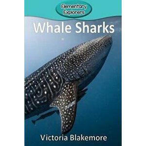 Whale Sharks, Paperback - Victoria Blakemore imagine