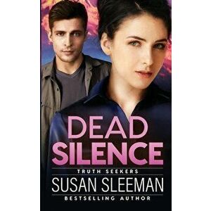 Dead Silence: Truth Seekers - Book 2, Paperback - Susan Sleeman imagine