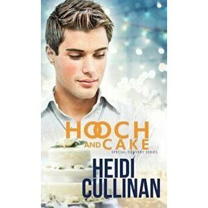 Hooch and Cake, Paperback - Heidi Cullinan imagine