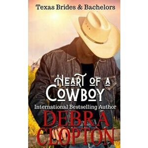 Heart of a Cowboy, Paperback - Debra Clopton imagine