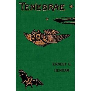 Tenebrae, Paperback - Ernest George Henham imagine