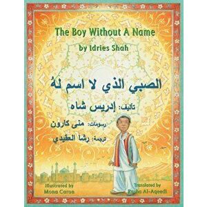 The Boy Without a Name: English-Arabic Edition, Paperback - Idries Shah imagine