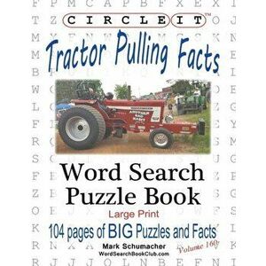 Circle It, Tractor Pulling Facts, Large Print, Word Search, Puzzle Book, Paperback - Lowry Global Media LLC imagine