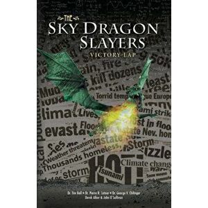 The Sky Dragon Slayers: Victory Lap, Paperback - John O'Sullivan imagine