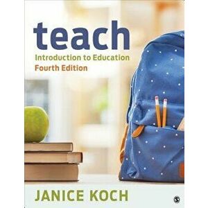 Teach: Introduction to Education, Paperback - Janice Koch imagine