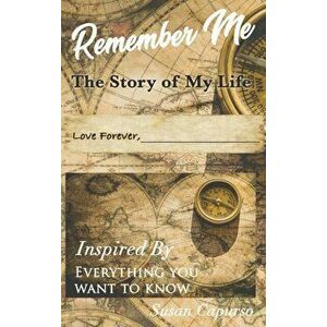 Remember Me: The Story of My Life, Hardcover - Susan Capurso imagine