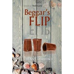 Beggar's Flip, Paperback - Benny Lawrence imagine