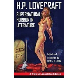 Supernatural Horror in Literature: A Pulp-Lit Annotated Edition, Paperback - Finn J. D. John imagine