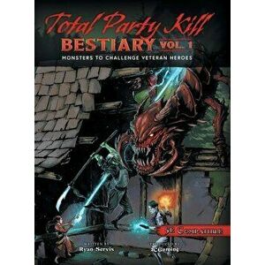Total Party Kill Bestiary, Vol. 1, Hardcover - Ryan Servis imagine