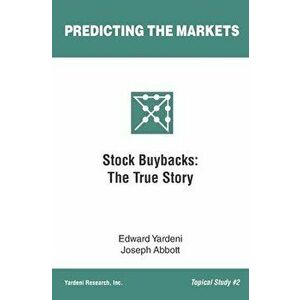 Stock Buybacks: The True Story, Paperback - Joseph Abbott imagine