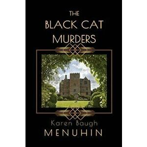 The Black Cat Murders: A Cotswolds Country House Murder, Paperback - Karen Baugh Menuhin imagine