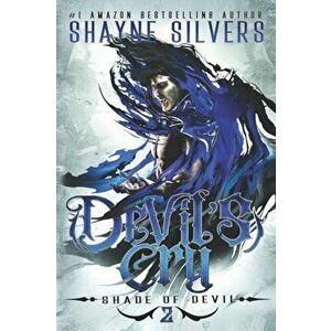 Devil's Cry: Shade of Devil Book 2, Paperback - Shayne Silvers imagine