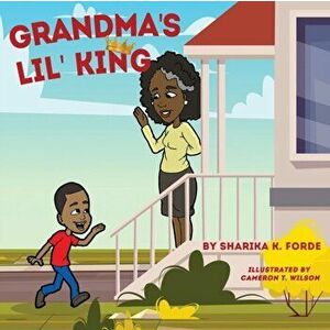 Grandma's Lil' King, Paperback - Sharika K. Forde imagine