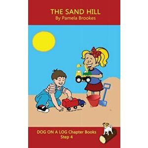 The Sand Hill Chapter Book: (Step 4) Sound Out Books (systematic decodable) Help Developing Readers, including Those with Dyslexia, Learn to Read, Pap imagine