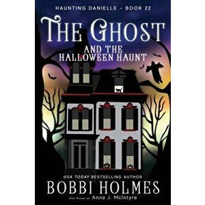 The Ghost and the Halloween Haunt, Paperback - Holmes Bobbi imagine