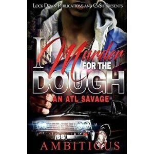 I Murder for the Dough, Paperback - Ambitious imagine
