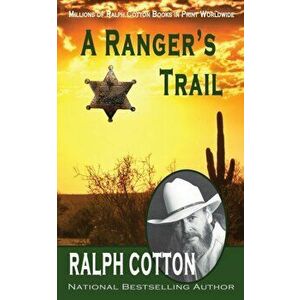 A Ranger's Trail, Paperback - Ralph Cotton imagine