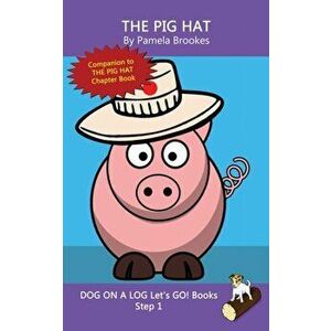 The Pig Hat: (Step 1) Sound Out Books (systematic decodable) Help Developing Readers, including Those with Dyslexia, Learn to Read, Paperback - Pamela imagine