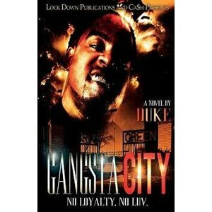 Gangsta City: No Loyalty, No Love, Paperback - Duke imagine