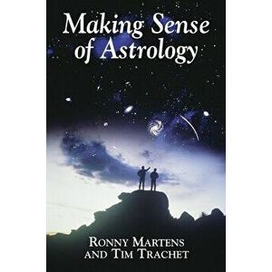 Making Sense of Astrology, Hardcover - Tim Trachet imagine