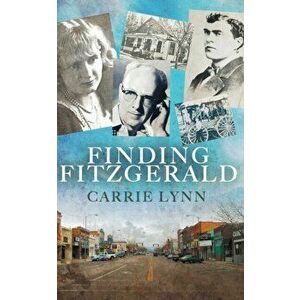 Finding Fitzgerald, Paperback - Carrie Lynn imagine