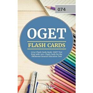 OGET (074) Flash Cards Book: OGET Test Prep with 300+ Flashcards for the Oklahoma General Education Test, Paperback - Cirrus Teacher Certification Exa imagine