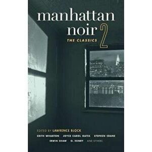 Manhattan Noir 2: The Classics, Paperback - Lawrence Block imagine