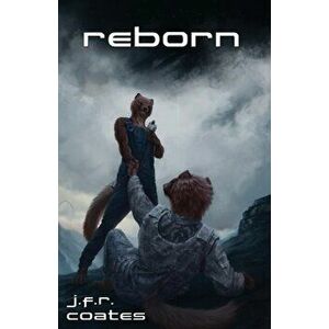 Reborn, Paperback - J. F. R. Coates imagine