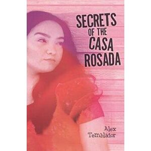 Secrets of the Casa Rosada, Paperback - Alex Temblador imagine