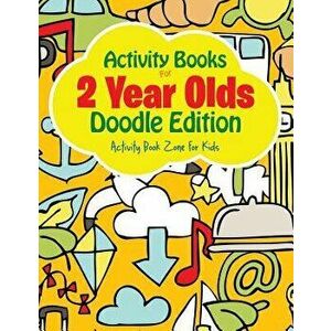 Activity Books for 2 Year Olds Doodle Edition, Paperback - Activity Book Zone for Kids imagine