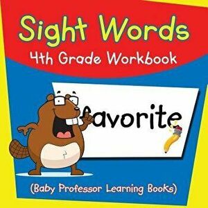 Sight Words 4th Grade Workbook (Baby Professor Learning Books), Paperback - Baby Professor imagine