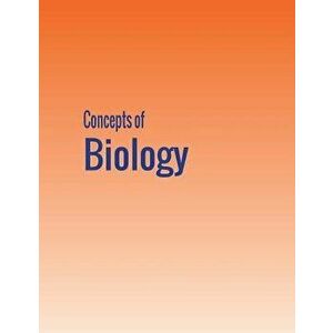 Concepts of Biology, Paperback - Samantha Fowler imagine
