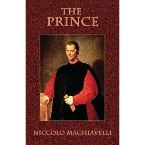 The Prince, Paperback - Niccolo Machiavelli imagine