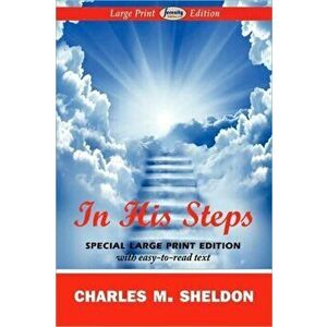 In His Steps, Paperback - Charles M. Sheldon imagine