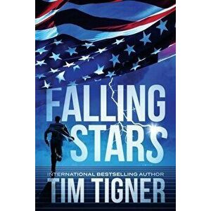 Falling Stars: (Kyle Achilles, Book 3), Paperback - Tim Tigner imagine