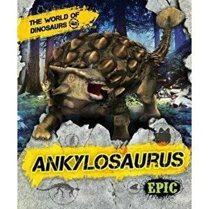 Ankylosaurus, Hardcover - Rebecca Sabelko imagine