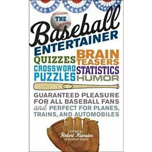 The Baseball Entertainer, Paperback - Robert Kuenster imagine