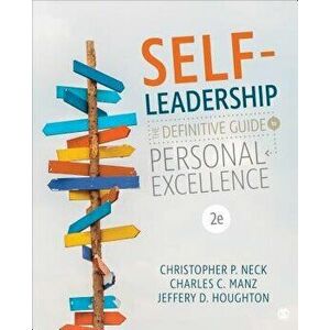 Self-Leadership: The Definitive Guide to Personal Excellence, Paperback - Christopher P. Neck imagine