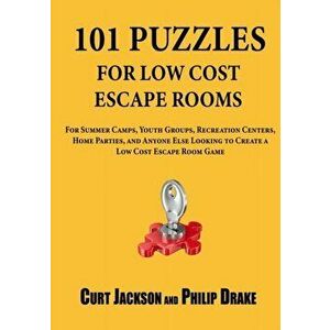 101 Puzzles for Low Cost Escape Rooms, Paperback - Philip Drake imagine