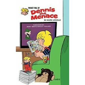 Pocket Full of Dennis the Menace (hardback), Hardcover - Mark Arnold imagine